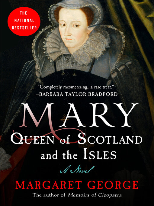 Title details for Mary, Queen of Scotland and the Isles by Margaret George - Available